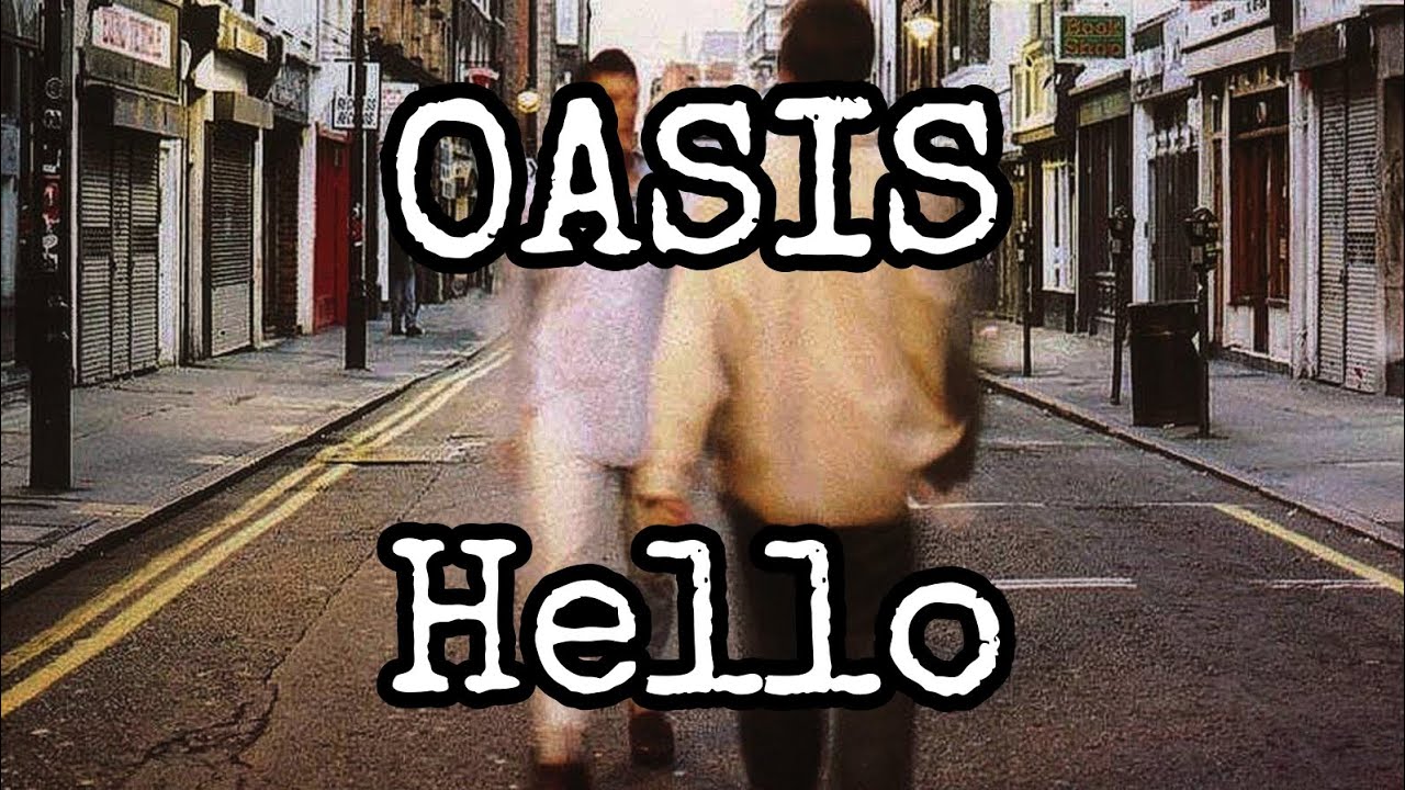 OASIS - Hello (Lyric Video) OASIS - Hello (Lyric Video)