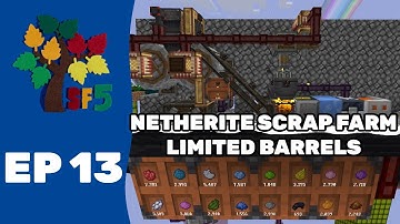 NETHERITE SCRAP FARM + LIMTED BARRELS In SkyFactory 5 | Episode 13