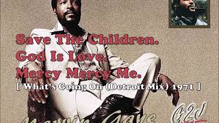 Video thumbnail of "Save The Children~God Is Love~Mercy Mercy Me [Detroit MIx] - Marvin Gaye"