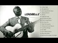 Capture de la vidéo Leadbelly Best Songs -  Leadbelly Top Hits -  Leadbelly Full Album