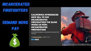 Inmate Firefighters Demand Higher Pay, Scott Budnick & the Anti-Recidivism Coalition #news #police