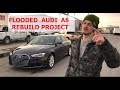 Flooded 2016 Audi A6 Rebuild Project. Salvage IAA car repair.