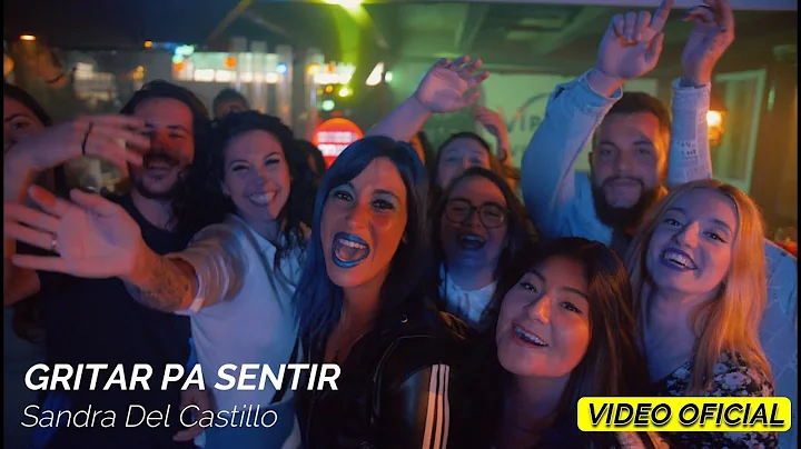 Sandra del Castillo - GRITAR PA SENTIR (Video Ofic...