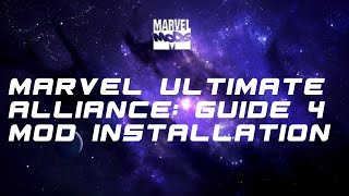Marvel Ultimate Alliance: Mod Installation Guide for PC