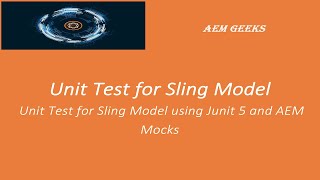 AEM Tutorial #23 | Sling Model Unit Testing | Unit Test for Sling Model using JUnit 5 and AEM Mocks