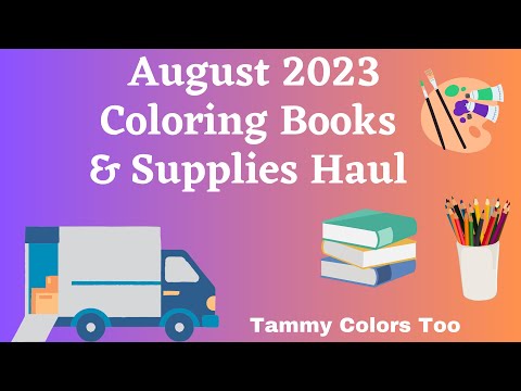 August 2023 Coloring Books x Supplies Haul
