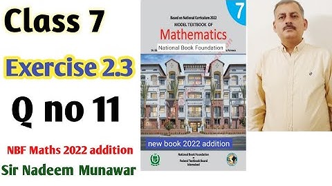 Maths class 7 Exercise 2.3 Q no 11 NBF Maths Ex 2.3 7th federal text book board Sir Nadeem Munawar