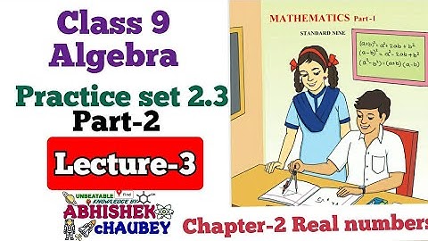 class 9 Algebra chapter-2 Real number practice set 2.3 part-2/ Q.5,Q.6,Q.7,Q.8 & Q.9