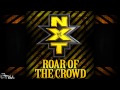 WWE NXT: "Roar of the Crowd" [iTunes Release] by CFO$ ► NXT NEW Theme Song