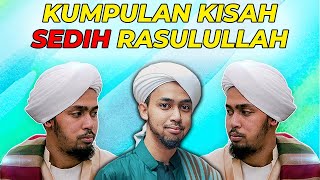 KUMPULAN KISAH SEDIH RASULULLAH DAN PARA SAHABAT :'( || Habib Ali Al Kaff #2