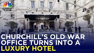 Hinduja Group launches Winston Churchill's Old War Office as Luxury Hotel | N18V | CNBC TV18