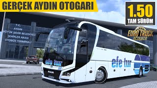 GERÇEK AYDIN OTOGARI !! GÜNCEL OTOBÜSLER VE GÜNCEL TÜRKİYE HARİTASI | ETS2 1.50 !!