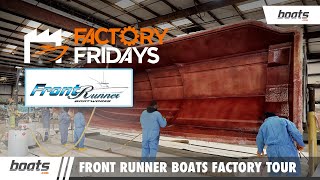 Factory Fridays: Front Runner Boats  Manufacturing Facility Tour  EP. 10