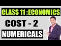 Class 11 : MICRO ECONOMICS | COST - NUMERICALS 🔥