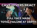 Diver has a Full Face Mask TOTAL FAILURE at Depth