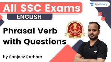 Phrasal Verbs with Questions | English | SSC CGL/CHSL | wifistudy | Sanjeev Rathore