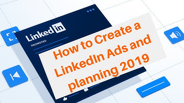 How to Create a LinkedIn Ads and planning 2019 | Linkedin Tutorial