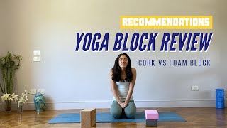 Yoga Block Review - Cork VS Foam Blocks - What's the difference? Which Yoga Block Is Right For You?