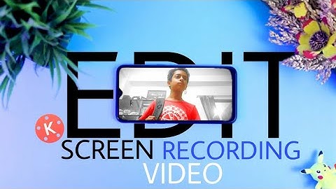 How to edit professional screen recording video.kinemaster tutorial