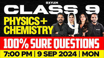 Class 9 - Physics + Chemistry /  Onam Exam / 100% Sure Questions | Xylem Class 9