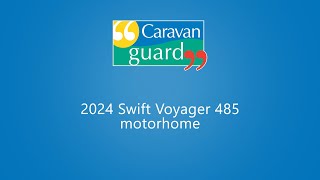 2024 Swift Voyager 485 motorhome by Caravan Guard Insurance  981 views 7 months ago 4 minutes, 46 seconds