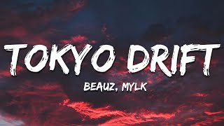 BEAUZ, MYLK - Tokyo Drift (Lyrics)