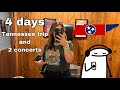 Tennessee Trip and 2 Conerts in 4 days