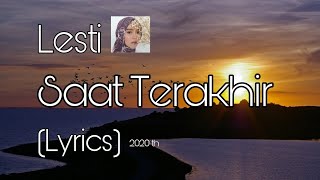 Lesti - Saat Terakhir (Lirik)