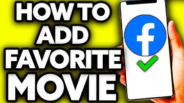 How To Add Favorite Movie on Facebook