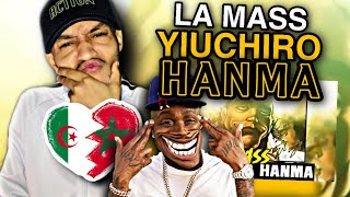 LA MASS - YIUCHIRO HANMA / REACTION / يا سلام 🇲🇦🇩🇿🤯