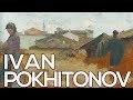 Ivan Pokhitonov: A collection of 128 paintings (HD)