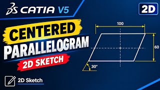 Title:Centered Parallelogram in CATIA V5 | Sketcher Tutorial 🔷