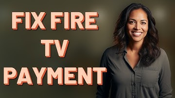 How Can I Change My Billing Address to Fix Amazon Fire TV Payment?
