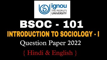 BSOC -101 || Introduction to sociology - I  2022 question paper