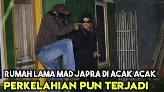 DATANGI RUMAH LAMA MAD JAPRA YANG DI JAGA KETAT ANK BUAHNYA