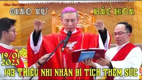 GIÁO XỨ BẮC HÒA - THẬT ĐẸP HÌNH ẢNH 143 THIẾU NHI NHẬN BÍ TÍCH THÊM SỨC NGÀY 19/01/2025#301
