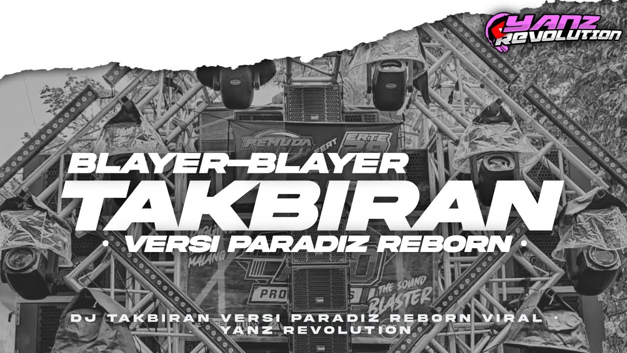 DJ TAKBIRAN BLAYER-BLAYER - VERSI PARADIZ REBORN‼️AMUNISI UNTUK KELILING || YANZ REVOLUTION