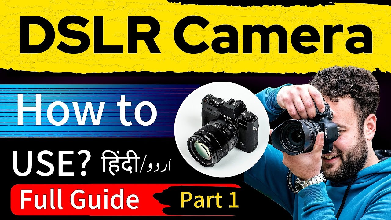 How to use DSLR Camera in Urdu || DSLR camera Kaise Use Kare || DSLR ...