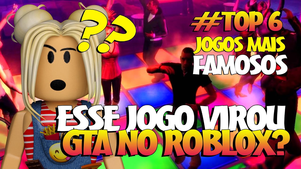 ROBLOX - 6 JOGOS MAIS FAMOSOS DO ROBLOX #TOP 6 