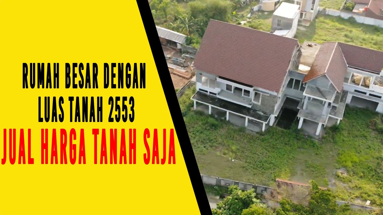 Rumah besar dan tanah yang luas 2 553 meter YouTube