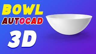 make a 3d kitchen items bowl with autocad.