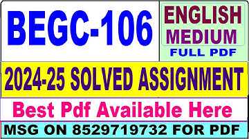BEGC 106 solved assignment 2024-25 || begc 106 solved assignment 2025 || ignou begc106 2025