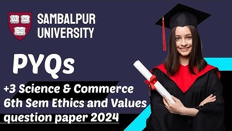 +3 6th sem Ethics and Values question paper 2024 || Sambalpur University