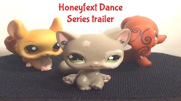 Honeyfext Dance mini series trailer ~ LPS
