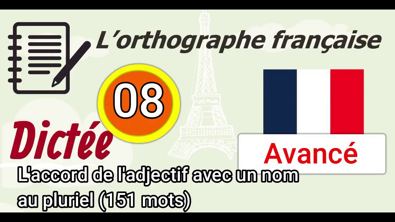 L’orthographe française - Dictée (Avancé ) Video 08, Niveau 6e