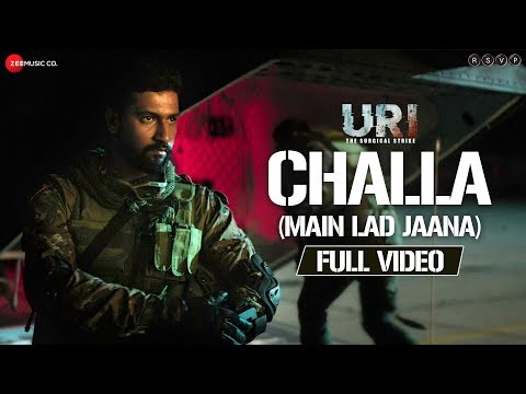 Challa (Main Lad Jaana) - Full Video | URI | Vicky Kaushal , Yami Gautam | Shashwat S, Romy & Vivek