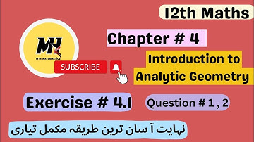 Class 12TH Math Exercise 4.1 Q1, Q2 ||Chapter 4  Introduction To Analytic Geometry ||2nd year