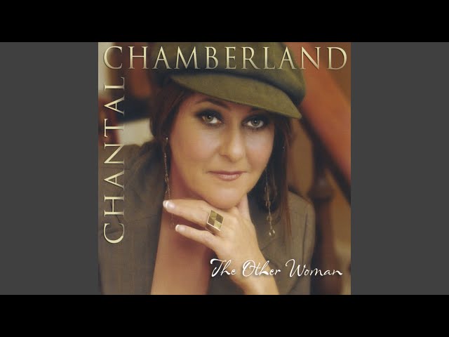 Chantal Chamberland - Alright, OK, You Win