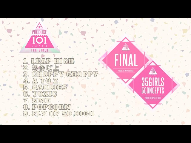 [PLAYLIST] PRODUCE 101 JAPAN THE GIRLS - FINAL +  35 Girls 5 Concept class=