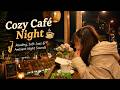 Cozy Café Night ☕📖🎷 Reading, Soft Jazz & Ambient Night Sounds